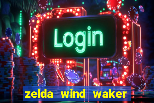 zelda wind waker rom pt-br